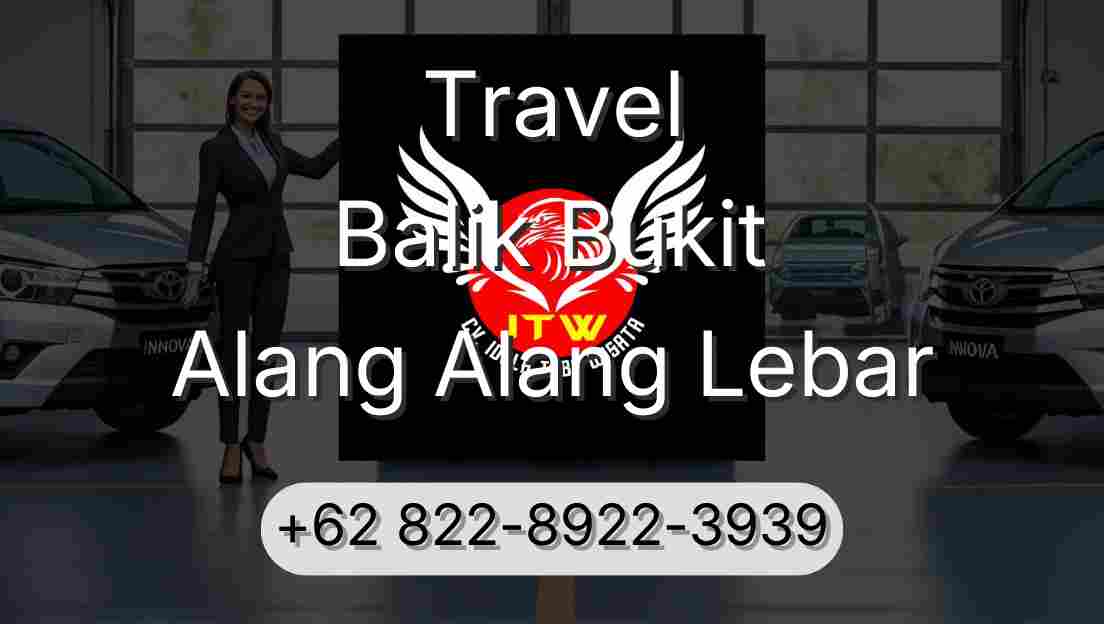 Travel Balik Bukit Alang Alang Lebar