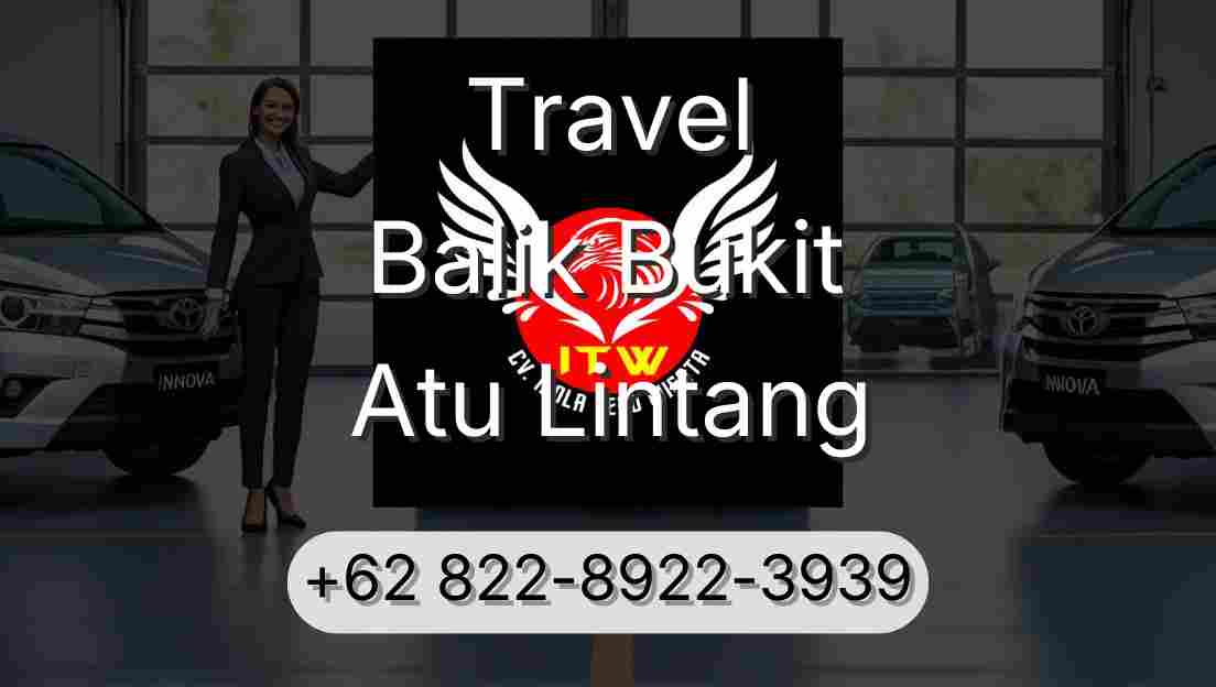 Travel Balik Bukit Atu Lintang