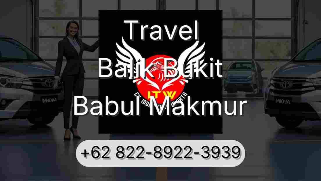 Travel Balik Bukit Babul Makmur