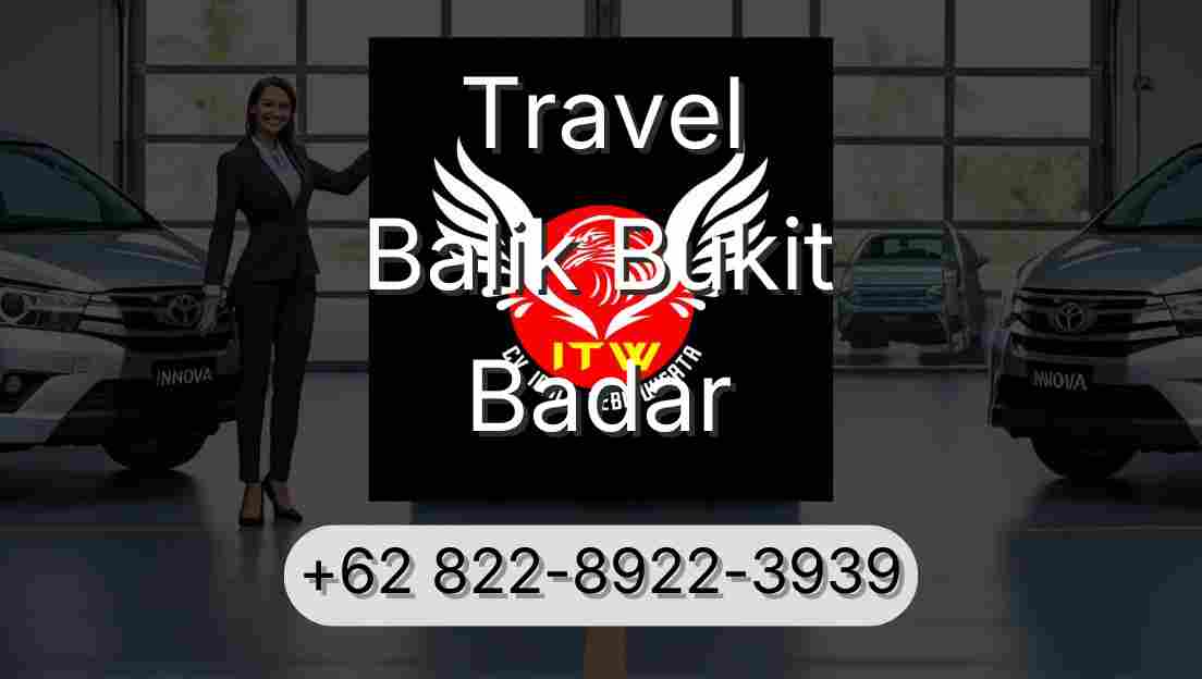 Travel Balik Bukit Badar