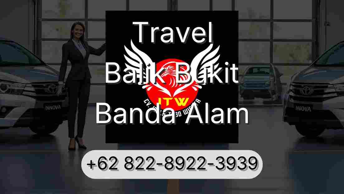 Travel Balik Bukit Banda Alam