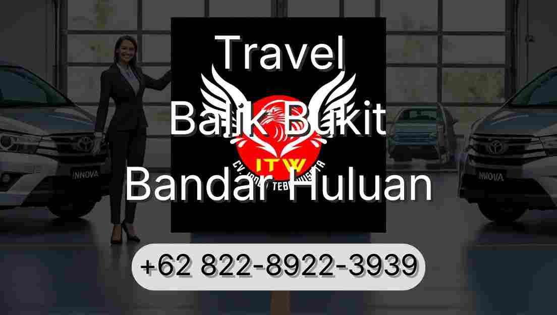 Travel Balik Bukit Bandar Huluan