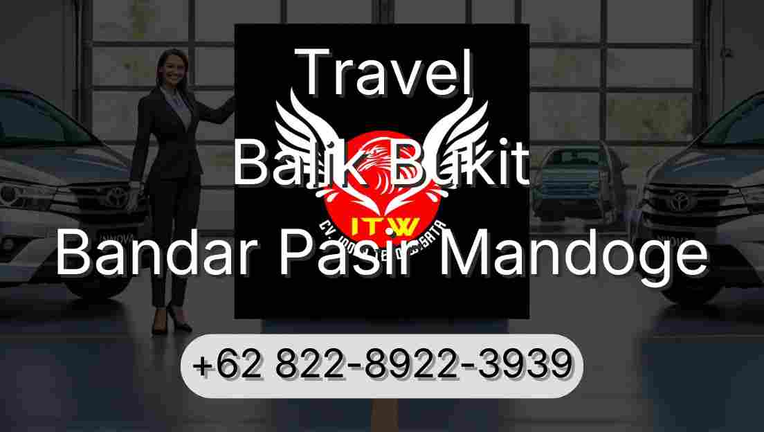 Travel Balik Bukit Bandar Pasir Mandoge