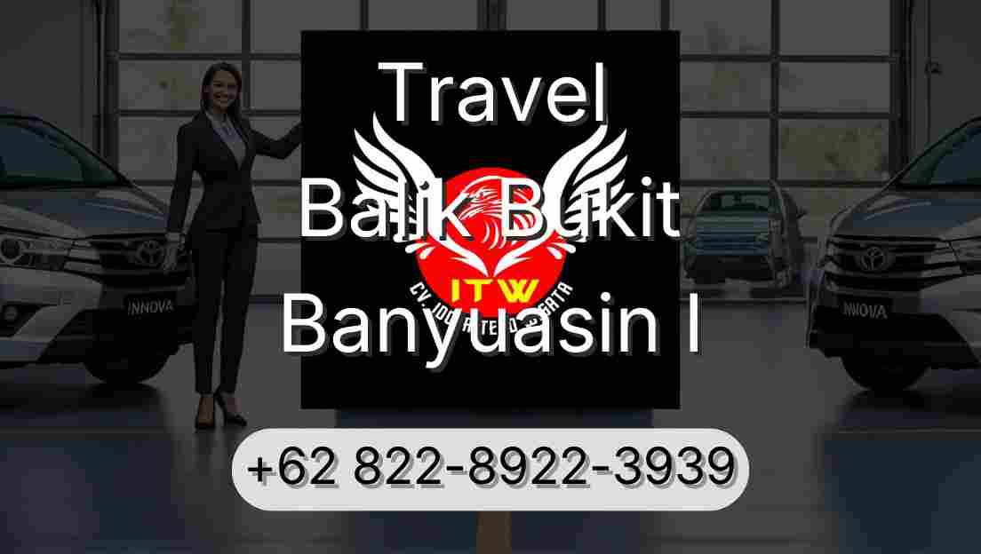 Travel Balik Bukit Banyuasin I