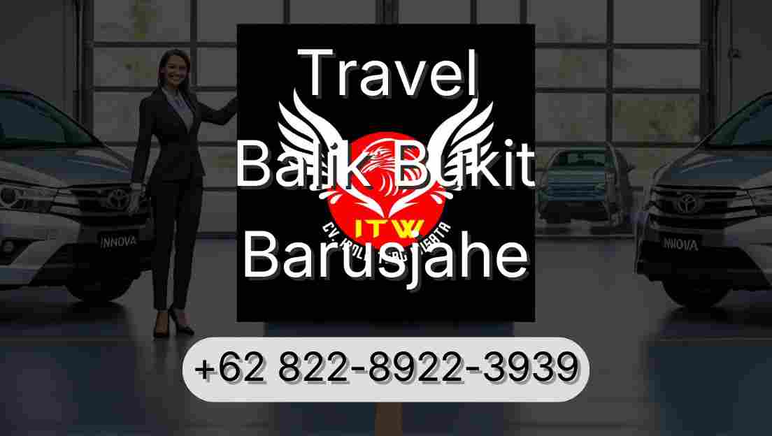 Travel Balik Bukit Barusjahe