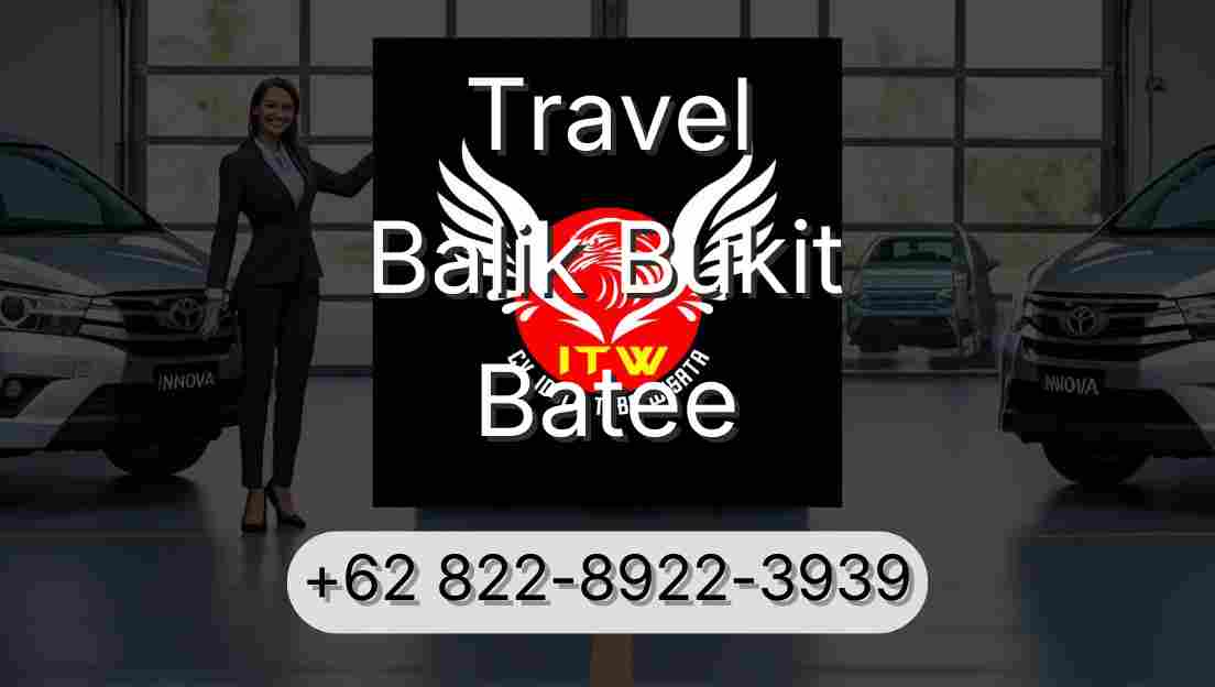 Travel Balik Bukit Batee