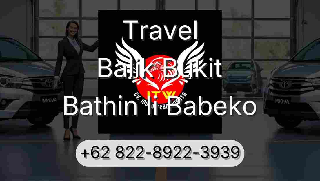 Travel Balik Bukit Bathin Ii Babeko
