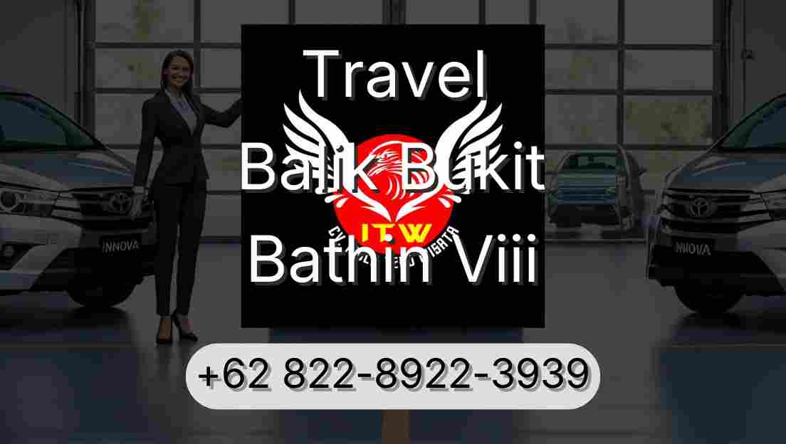 Travel Balik Bukit Bathin Viii