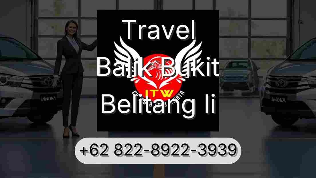 Travel Balik Bukit Belitang Ii