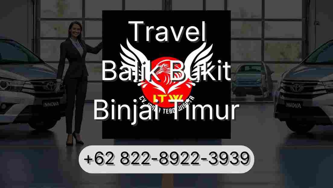 Travel Balik Bukit Binjai Timur
