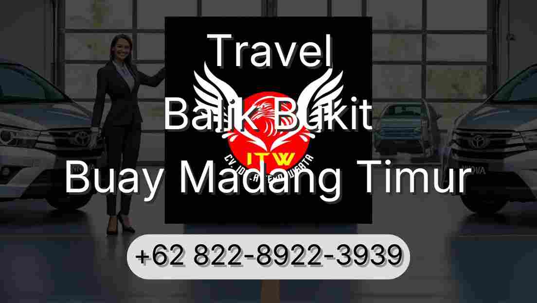 Travel Balik Bukit Buay Madang Timur