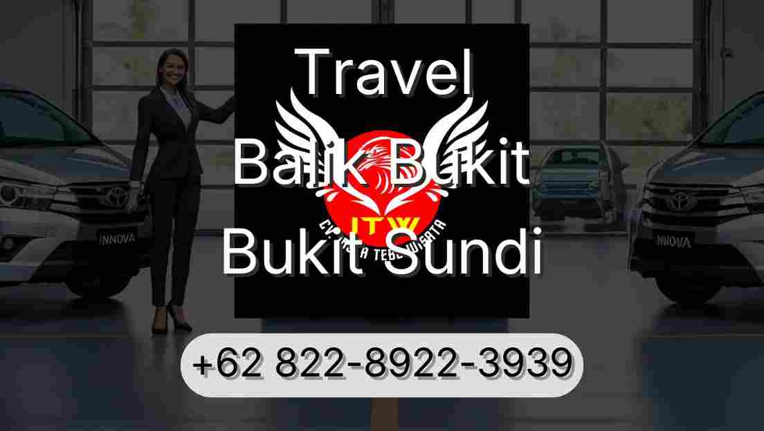 Travel Balik Bukit Bukit Sundi