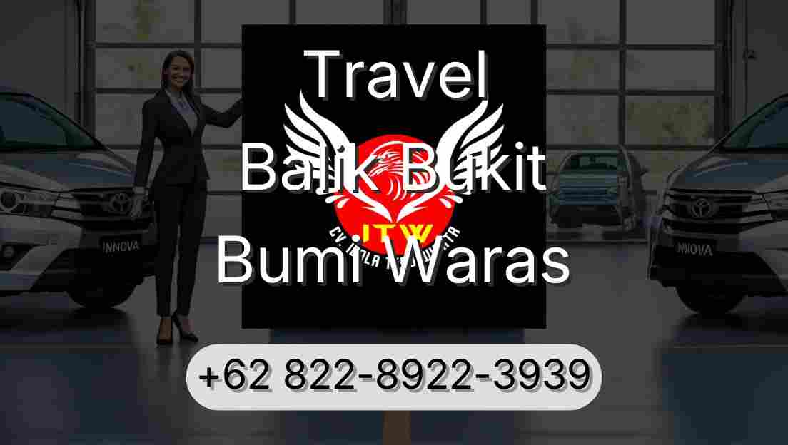 Travel Balik Bukit Bumi Waras