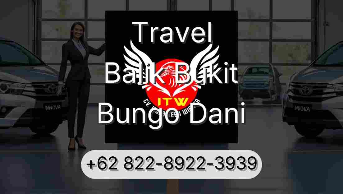 Travel Balik Bukit Bungo Dani