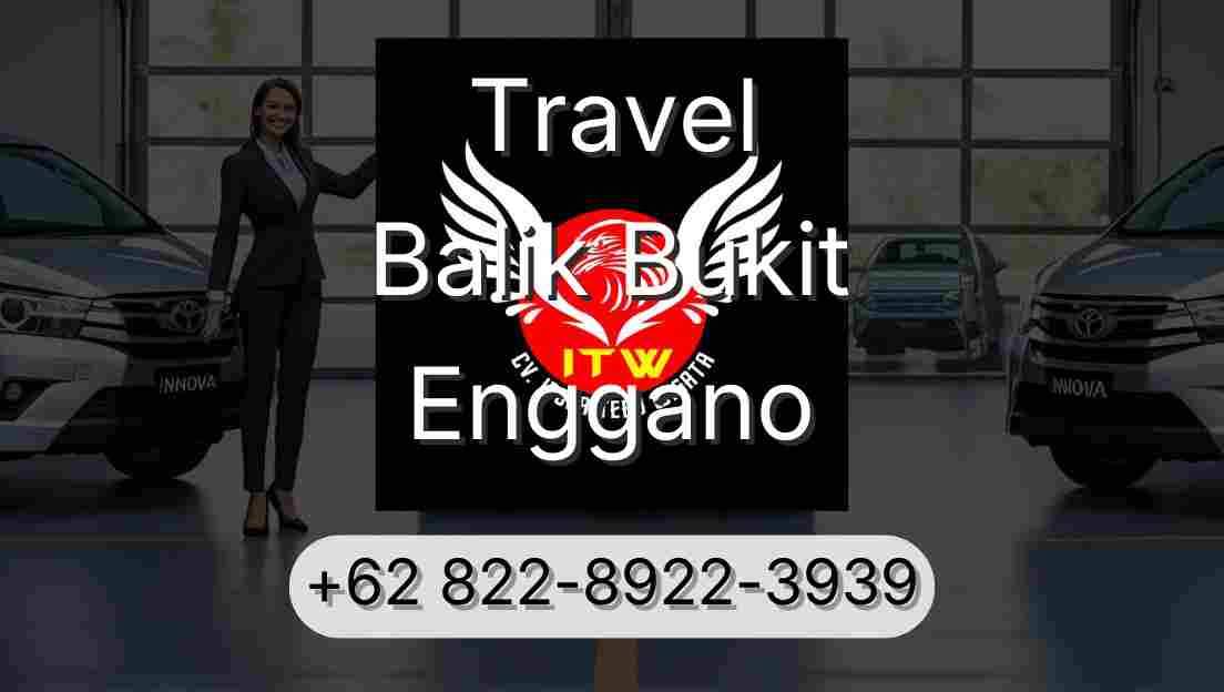 Travel Balik Bukit Enggano