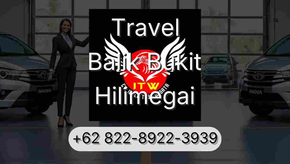 Travel Balik Bukit Hilimegai