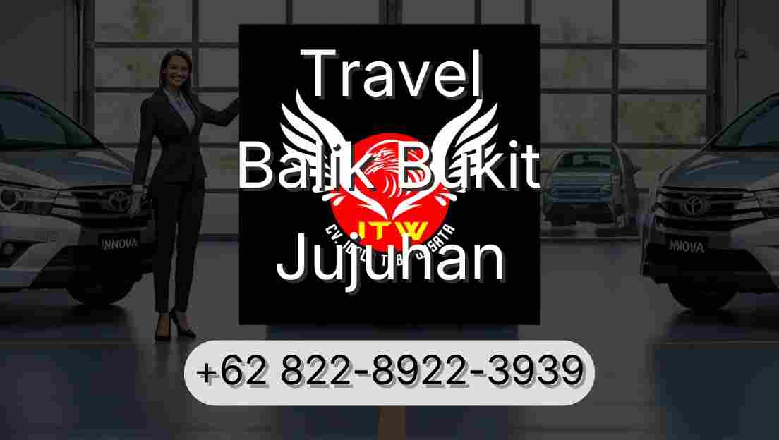 Travel Balik Bukit Jujuhan