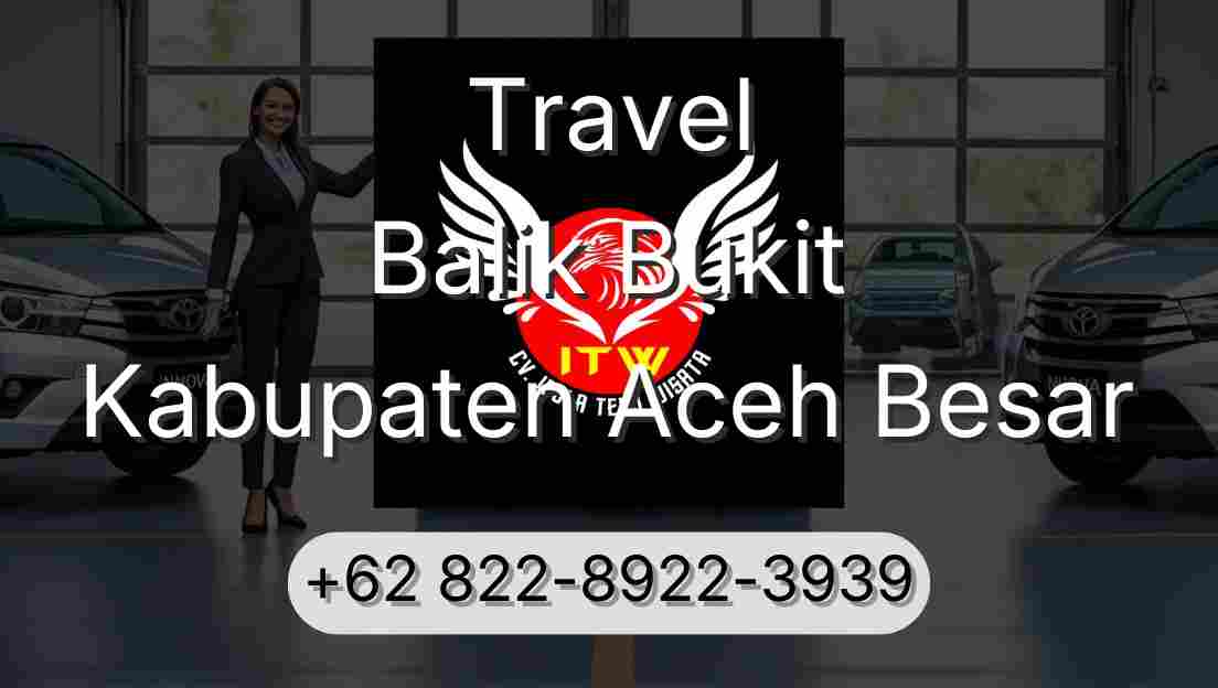 Travel Balik Bukit Kabupaten Aceh Besar