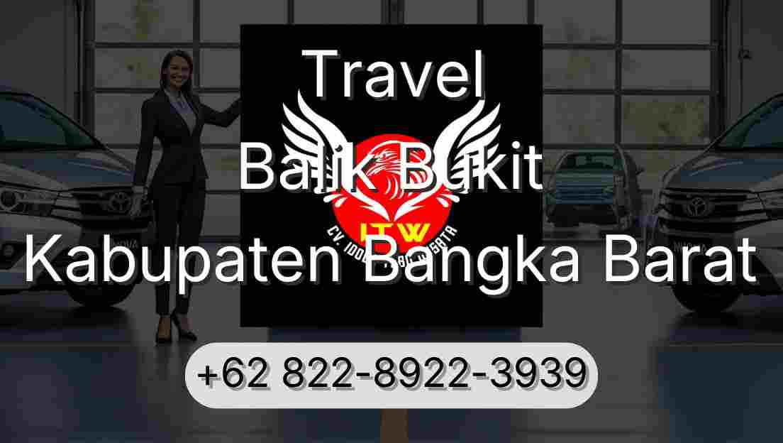 Travel Balik Bukit Kabupaten Bangka Barat