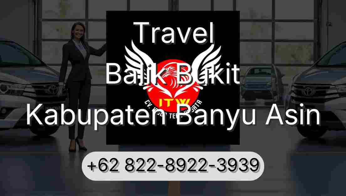 Travel Balik Bukit Kabupaten Banyu Asin