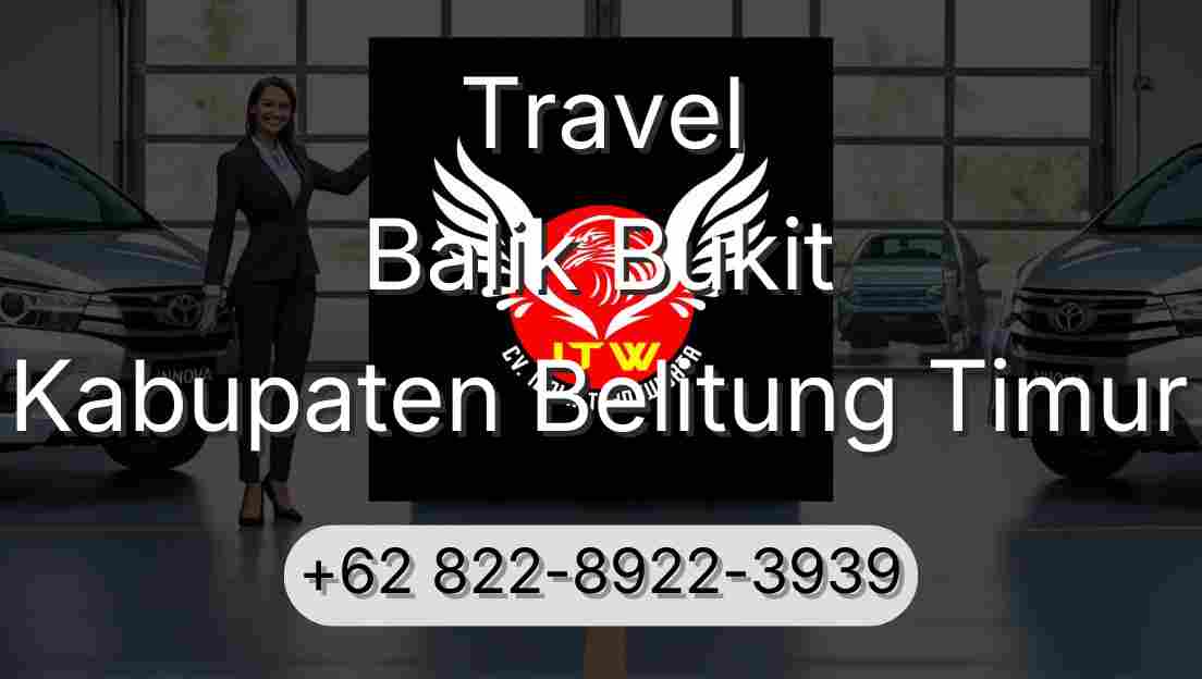 Travel Balik Bukit Kabupaten Belitung Timur