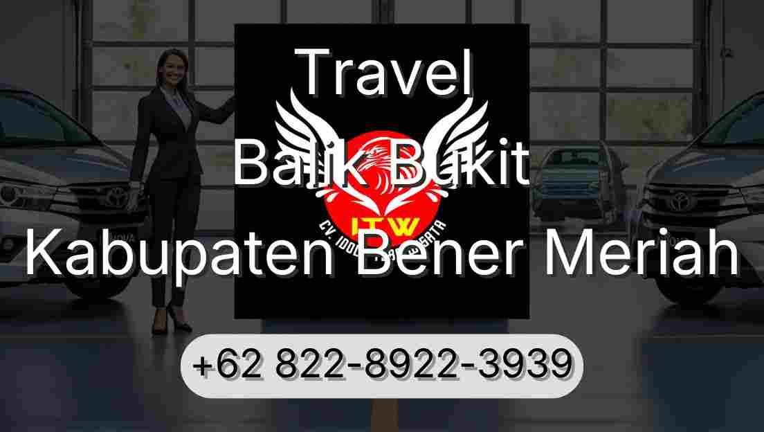Travel Balik Bukit Kabupaten Bener Meriah