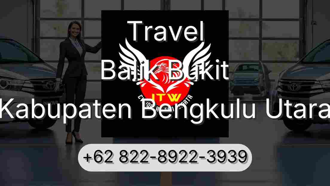 Travel Balik Bukit Kabupaten Bengkulu Utara