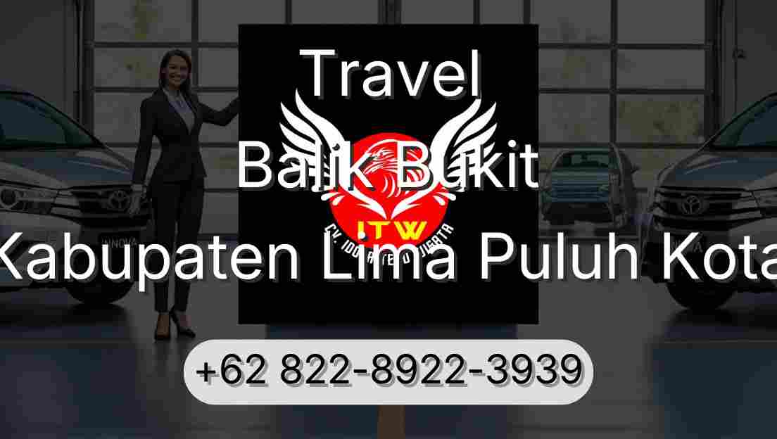 Travel Balik Bukit Kabupaten Lima Puluh Kota