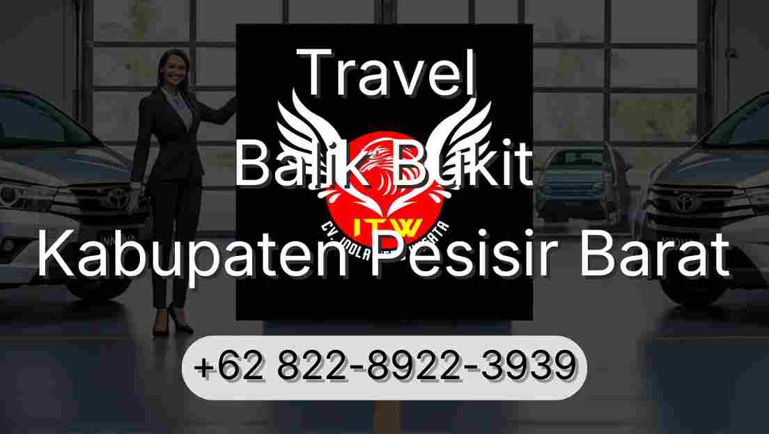 Travel Balik Bukit Kabupaten Pesisir Barat