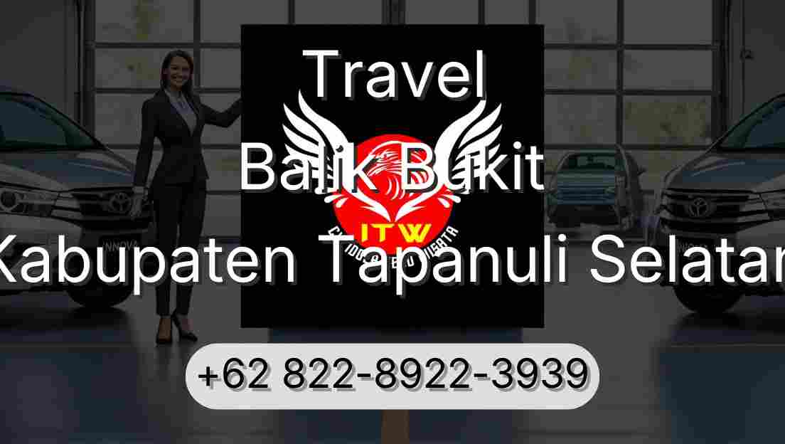Travel Balik Bukit Kabupaten Tapanuli Selatan