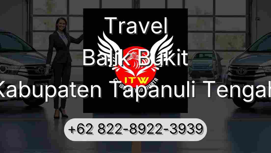 Travel Balik Bukit Kabupaten Tapanuli Tengah