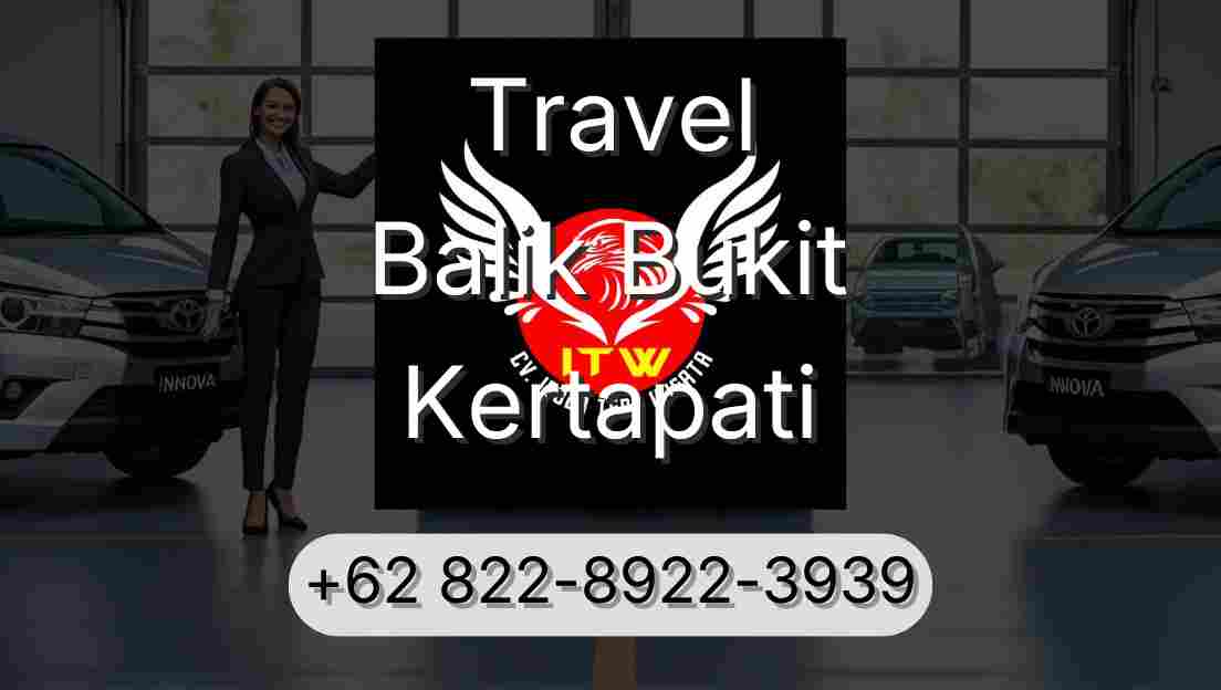Travel Balik Bukit Kertapati
