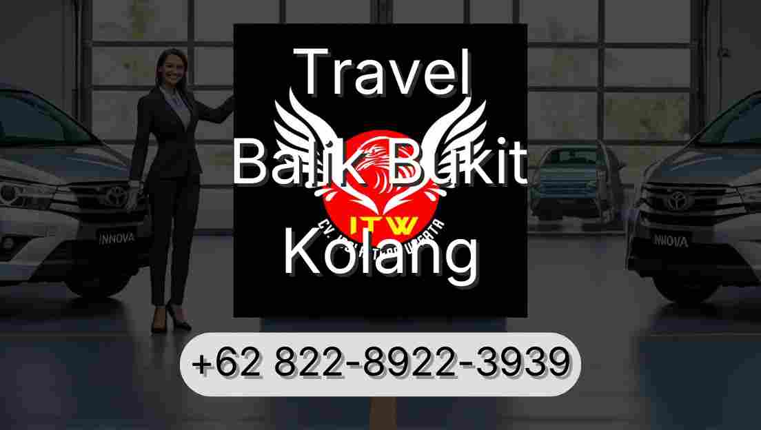 Travel Balik Bukit Kolang