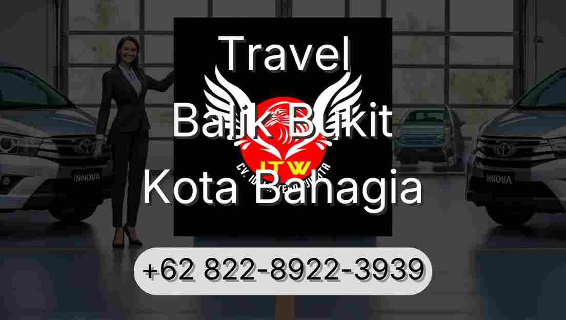 Travel Balik Bukit Kota Bahagia
