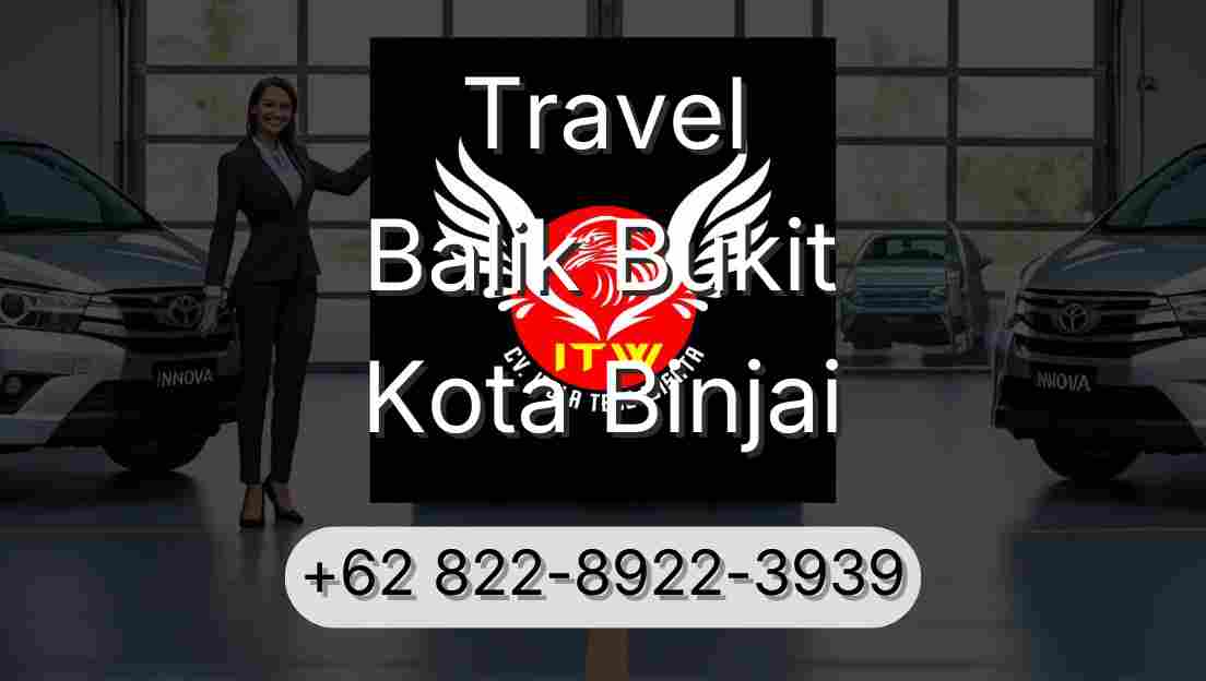 Travel Balik Bukit Kota Binjai