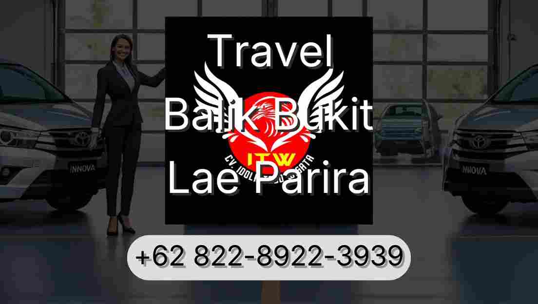 Travel Balik Bukit Lae Parira