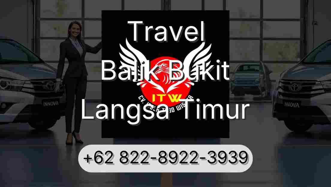 Travel Balik Bukit Langsa Timur