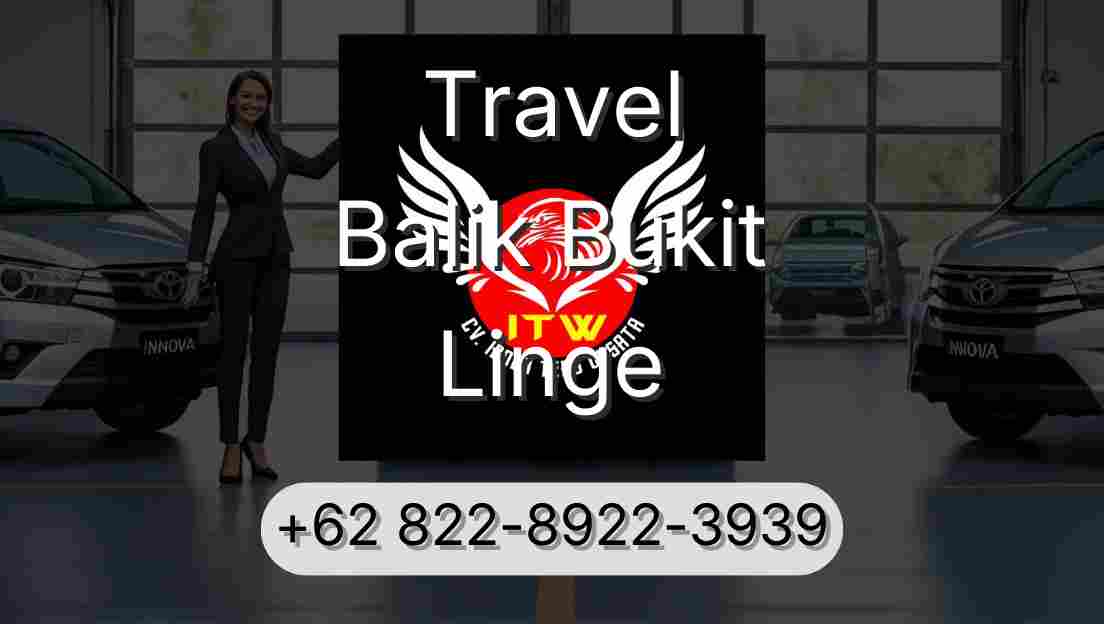 Travel Balik Bukit Linge