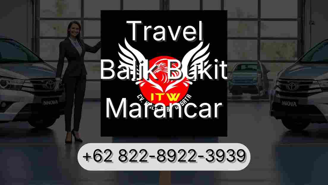 Travel Balik Bukit Marancar