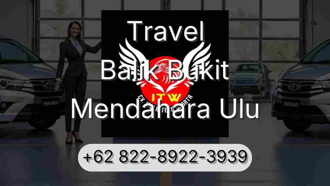 Travel Balik Bukit Mendahara Ulu