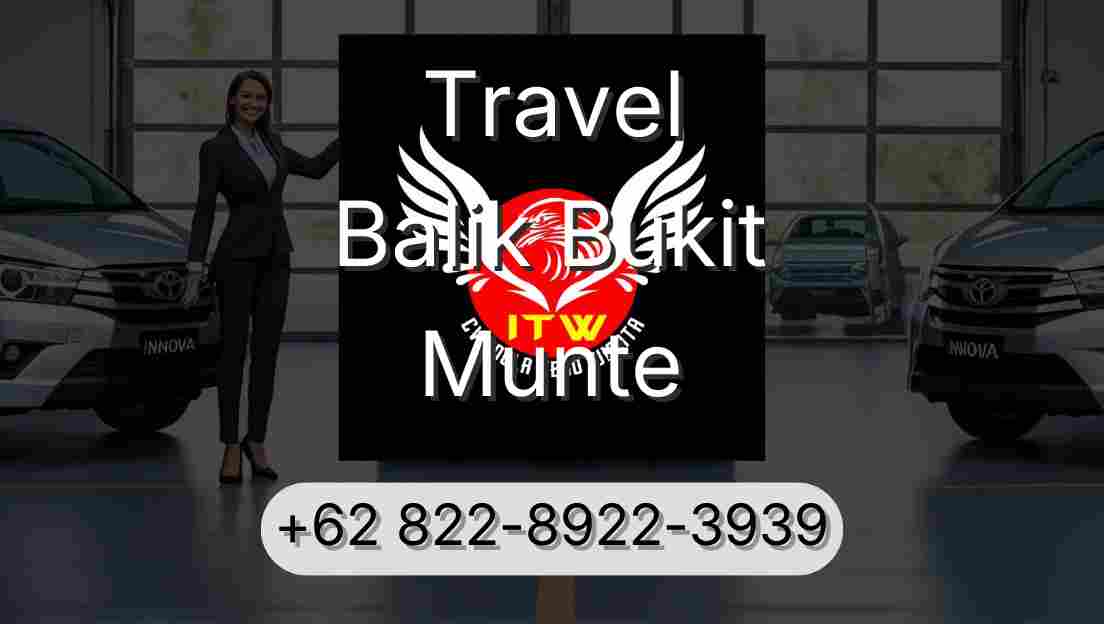 Travel Balik Bukit Munte