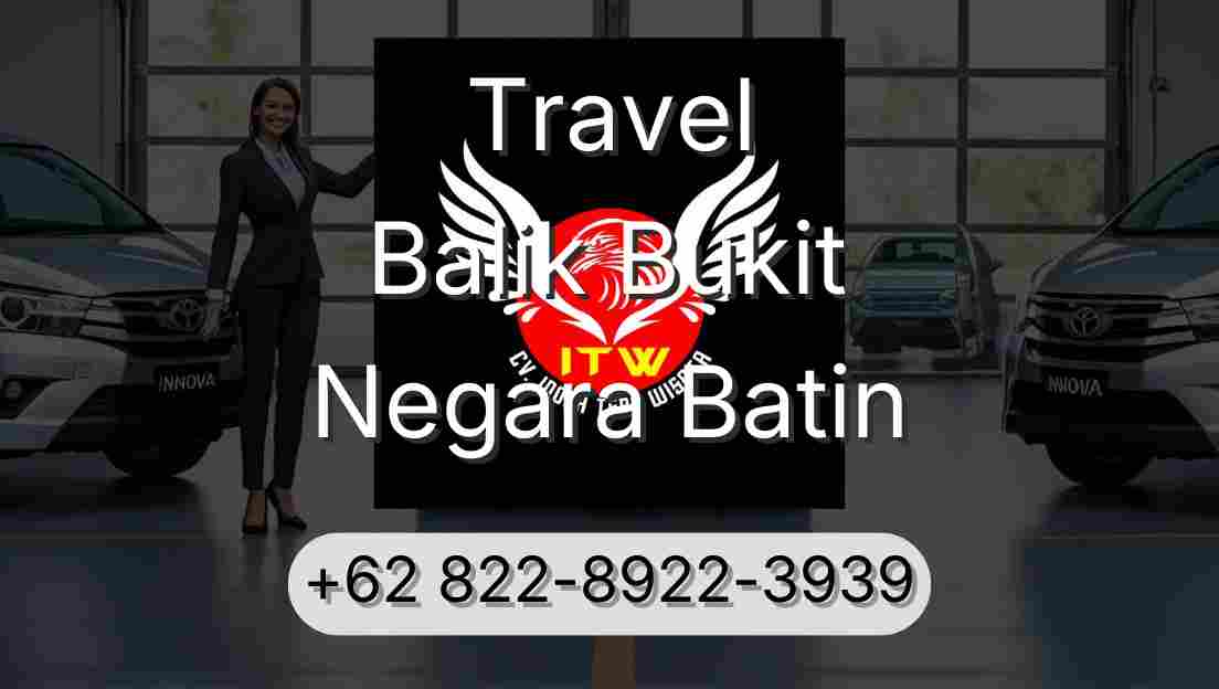 Travel Balik Bukit Negara Batin