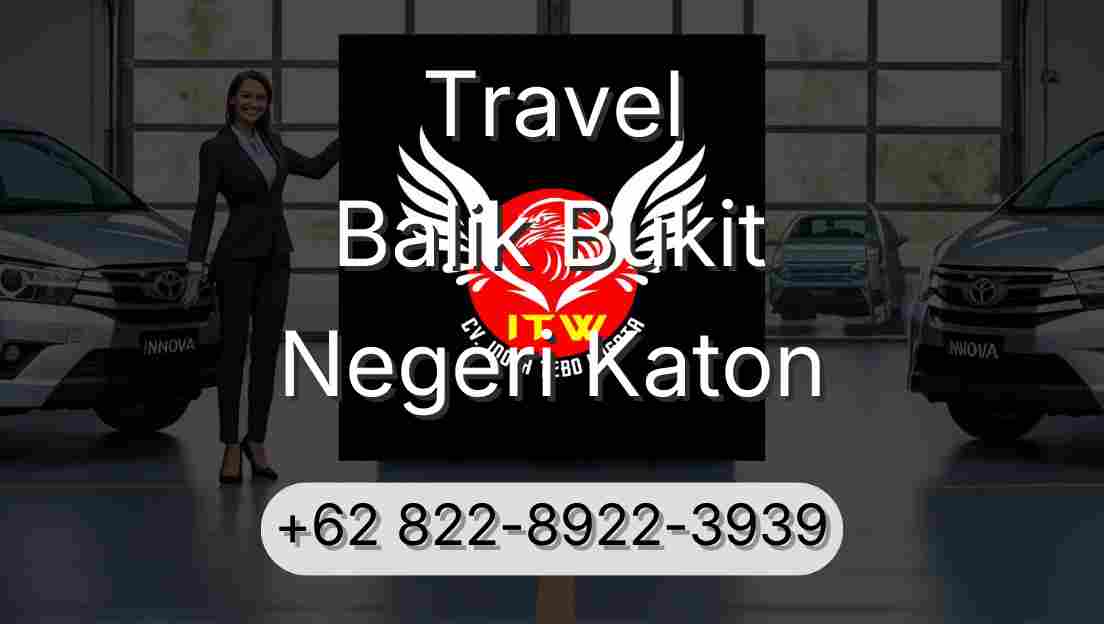 Travel Balik Bukit Negeri Katon