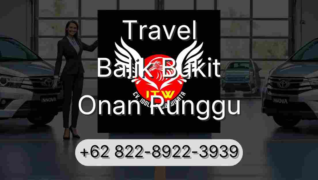 Travel Balik Bukit Onan Runggu