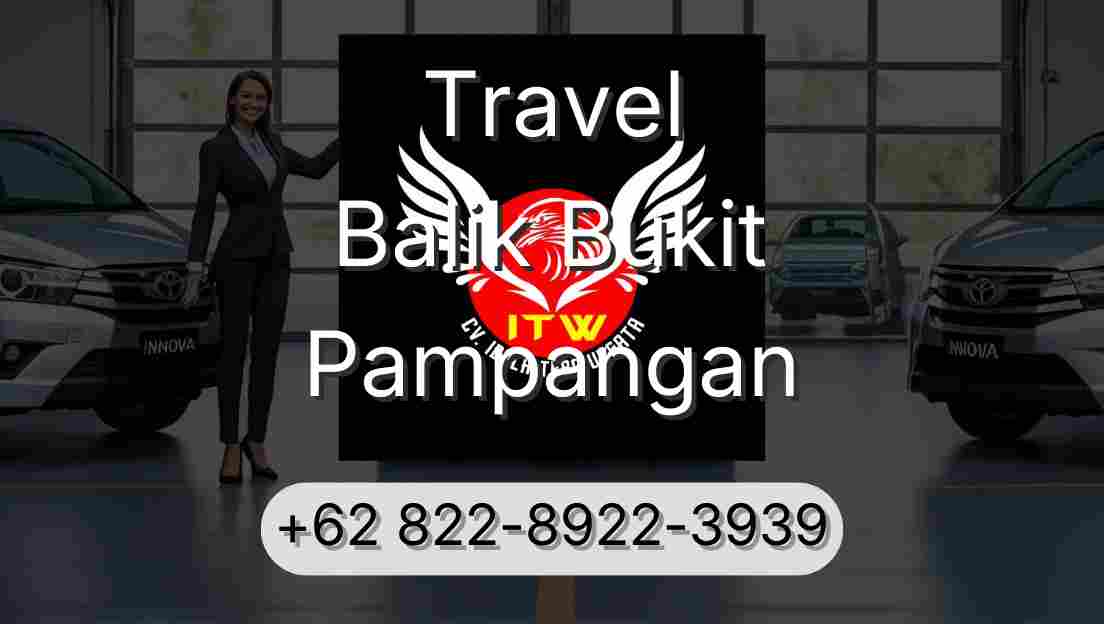 Travel Balik Bukit Pampangan