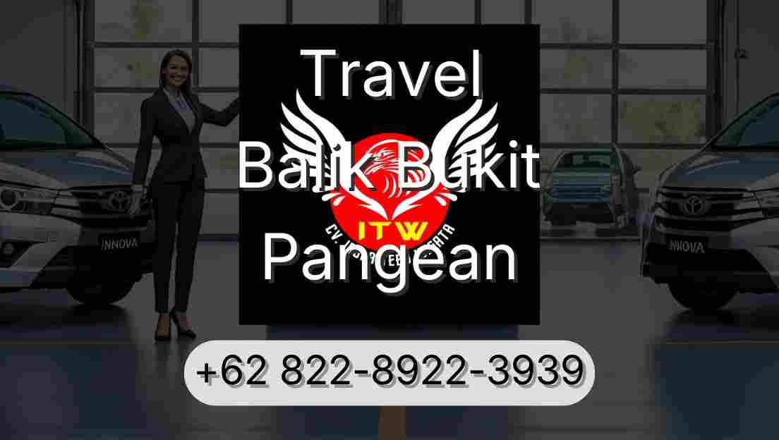 Travel Balik Bukit Pangean