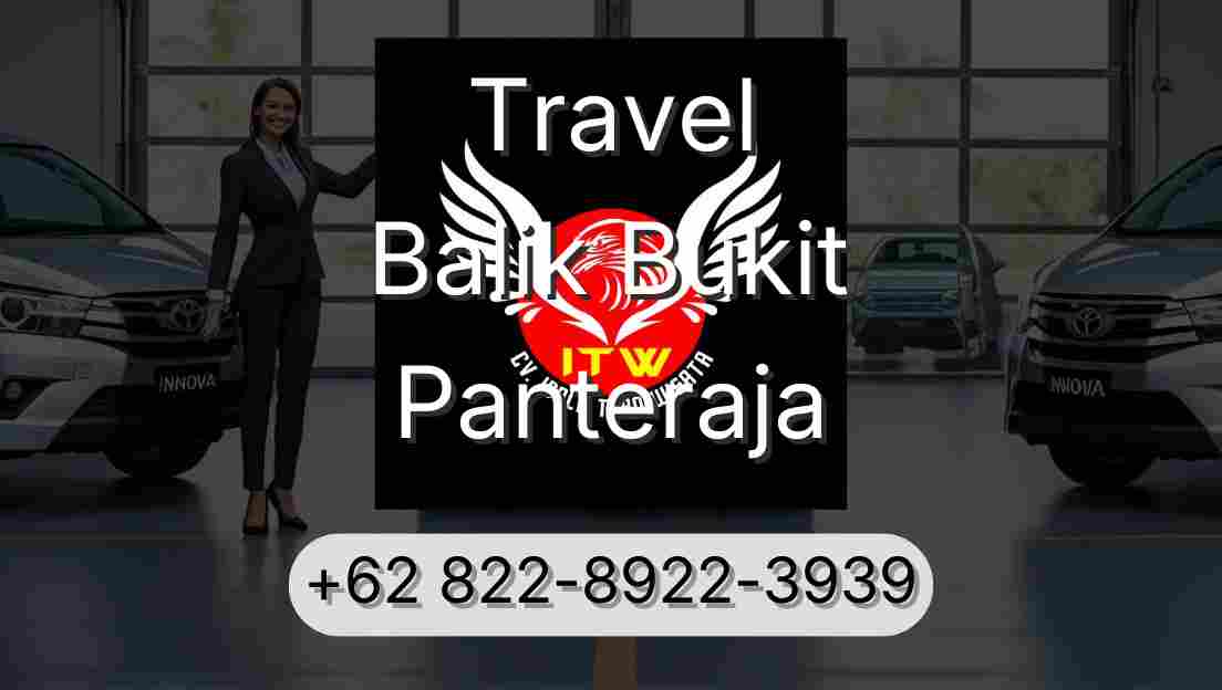 Travel Balik Bukit Panteraja