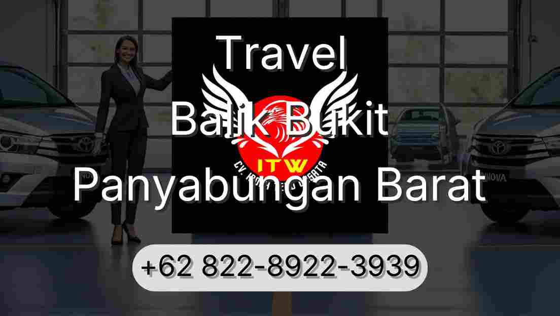 Travel Balik Bukit Panyabungan Barat