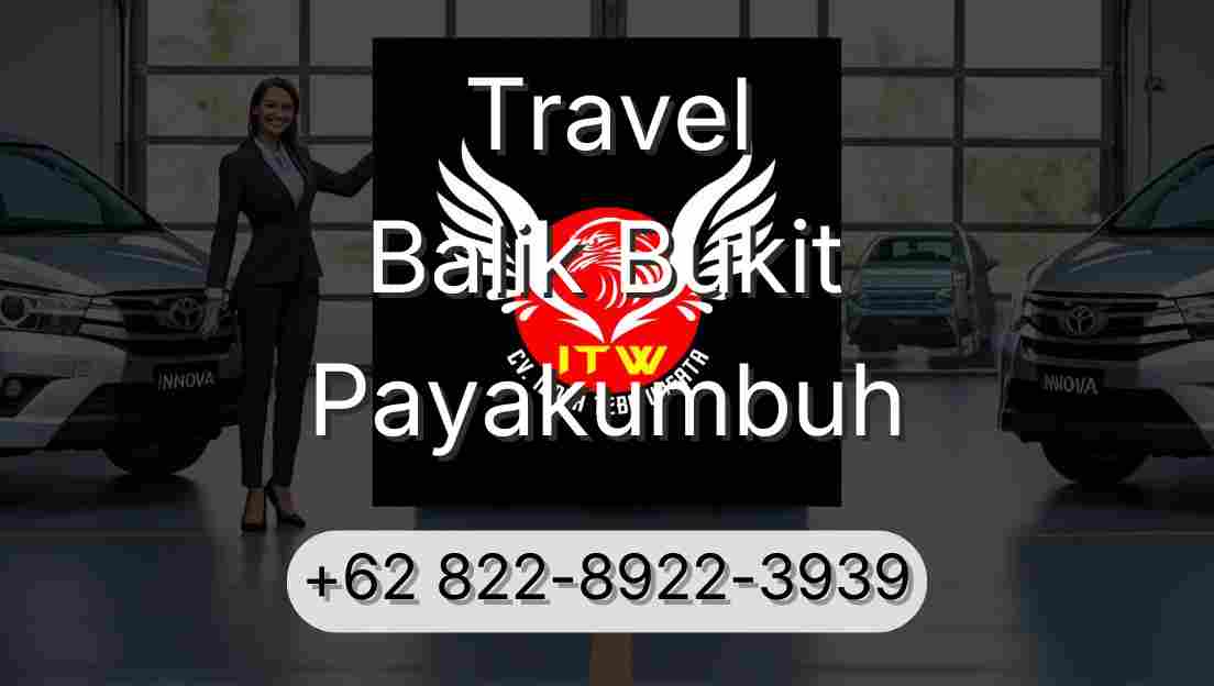 Travel Balik Bukit Payakumbuh
