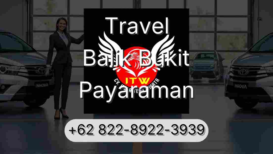 Travel Balik Bukit Payaraman